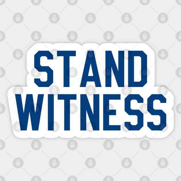 stand witness Sticker by cartershart